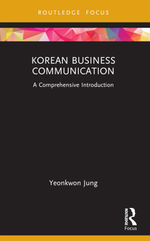 Paperback Korean Business Communication: A Comprehensive Introduction Book