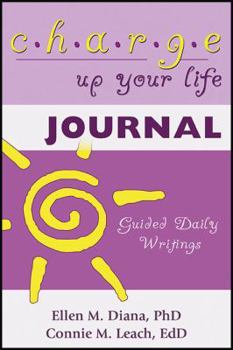 Charge Up Your Life Journal: Guided Daily Writings