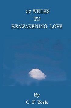 Paperback 52 Weeks To Reawakening Love: A Journey To Self-Acceptance In 365 Days Book