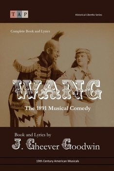 Paperback Wang: The 1891 Musical Comedy: Complete Book and Lyrics Book