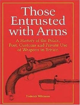 Hardcover Those Entrusted with Arms Book