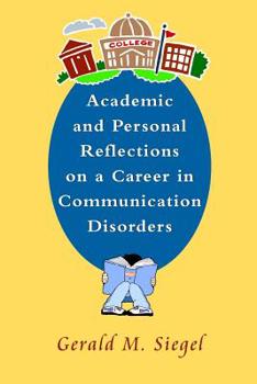 Paperback Academic and Personal Reflections on a Career in Communication Disorders Book