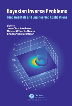 Paperback Bayesian Inverse Problems: Fundamentals and Engineering Applications Book