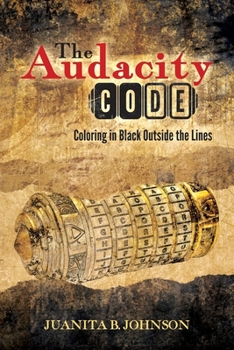 Paperback The Audacity Code: Coloring in Black Outside the Lines [Large Print] Book