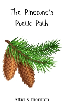 Hardcover The Pinecone's Poetic Path Book