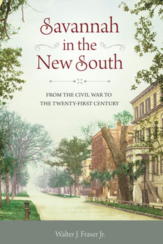 Hardcover Savannah in the New South: From the Civil War to the Twenty-First Century Book
