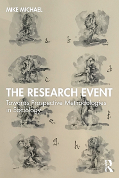 Paperback The Research Event: Towards Prospective Methodologies in Sociology Book