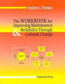 Paperback Workbook for Improving Maintenance and Reliability Through Cultural Change Book