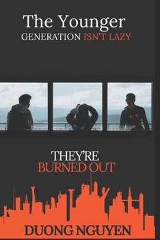 Paperback The Younger Generation Isn't Lazy; They're Burned Out Book