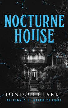 Paperback Nocturne House: Book 3 of Legacy of Darkness Series Book