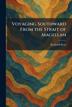 Paperback Voyaging Southward From the Strait of Magellan Book