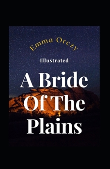 Paperback A Bride of the Plains (Illustrated) Book
