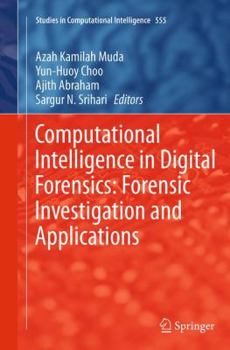Paperback Computational Intelligence in Digital Forensics: Forensic Investigation and Applications Book