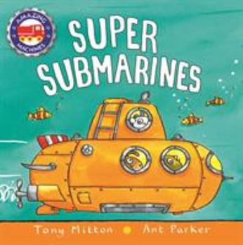 Super Submarines - Book  of the Amazing Machines