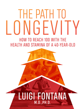 Paperback The Path to Longevity: The Secrets to Living a Long, Happy, Healthy Life Book