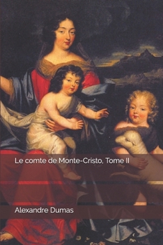 Le comte de Monte-Cristo, Tome II (French Edition)