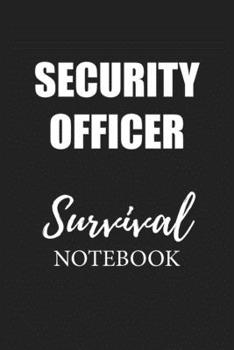 Paperback Security Officer Survival Notebook: Small Undated Weekly Planner for Work and Personal Everyday Use Habit Tracker Password Logbook Music Review Playli Book