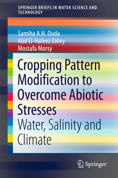 Paperback Cropping Pattern Modification to Overcome Abiotic Stresses: Water, Salinity and Climate Book