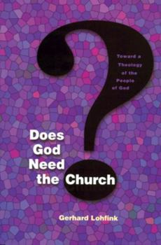 Paperback Does God Need the Church?: Toward a Theology of the People of God Book