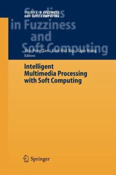 Paperback Intelligent Multimedia Processing with Soft Computing Book