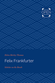 Paperback Felix Frankfurter: Scholar on the Bench Book