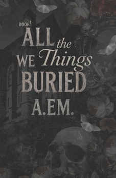 Paperback All the Things We Buried Book