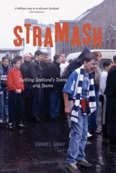 Paperback Stramash!: Tackling Scotland's Towns and Teams Book