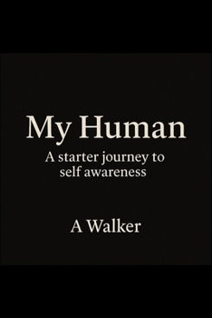 Paperback My Human: A starting point in your self discovery journey Book