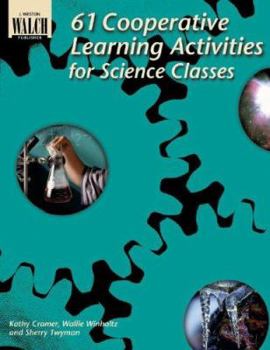Paperback 61 Cooperative Learning Activities for Science Classes Book
