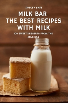 Paperback Milk Bar the Best Recipes with Milk Book