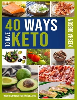 Paperback 40 Ways To Have Keto Book