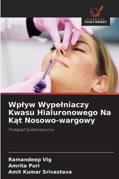Wplyw Wypelniaczy Kwasu Hialuronowego Na Kąt Nosowo-wargowy