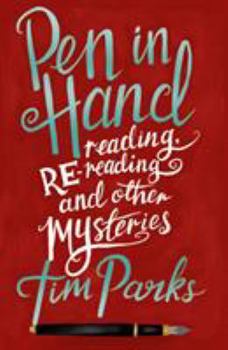 Hardcover Pen in Hand: Reading, Rereading and Other Mysteries Book