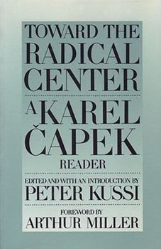 Paperback Toward the Radical Center: A Karel Capek Reader Book