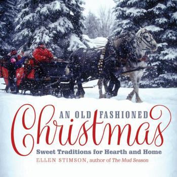 Hardcover An Old-Fashioned Christmas: Sweet Traditions for Hearth and Home Book