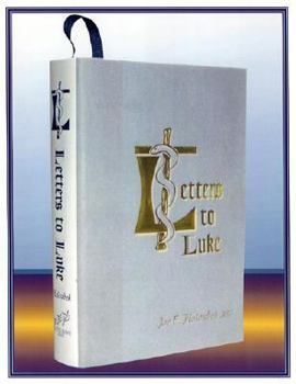 Hardcover Letters to Luke: From His Fellow Physician, Joseph of Capernaum Book