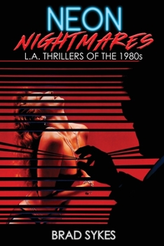 Paperback Neon Nightmares - L.A. Thrillers of the 1980s Book