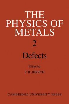 Paperback The Physics of Metals 2. Defects Book
