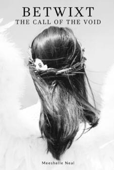 Paperback Betwixt: The Call of the Void Book