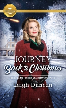 Mass Market Paperback Journey Back to Christmas: Based on a Hallmark Channel Original Movie Book