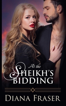 At the Sheikh's Bidding - Book #2 of the Diamond Sheikhs