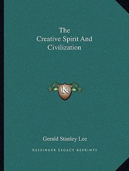 Paperback The Creative Spirit And Civilization Book