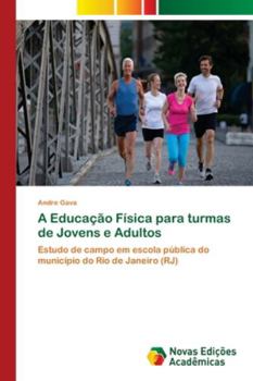 Paperback A Educação Física para turmas de Jovens e Adultos [Portuguese] Book