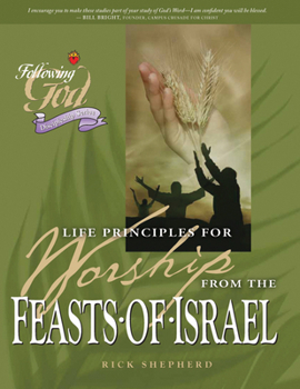 Paperback Life Principles for Worship from the Feasts of Israel Book