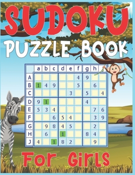 Sudoku Puzzle Book For Girls: 250 Sudoku Puzzles For Girls Easy - Hard - Difficult - A Brain Game For Smart Girls - large print sudoku puzzle books