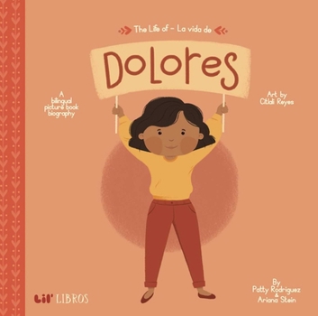 Board book The Life of / La Vida de Dolores: A Bilingual Picture Book Biography Book