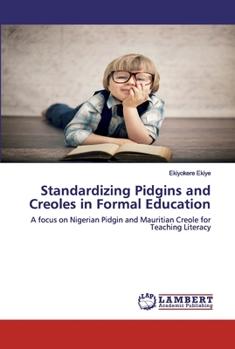 Paperback Standardizing Pidgins and Creoles in Formal Education Book