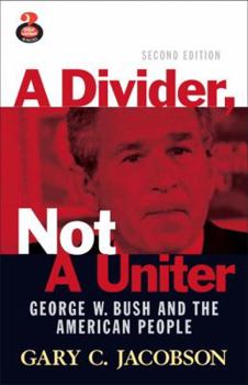 A Divider, Not a Uniter: George W. Bush and the American People