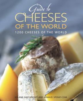 Paperback Guide to Cheeses of the World: 1200 Cheeses from Around the World Book