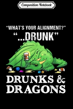 Composition Notebook: Funny What's Your Alignment Drunk Gamer Dungeon Dragons Gift Journal/Notebook Blank Lined Ruled 6x9 100 Pages